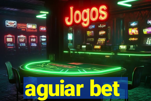 aguiar bet